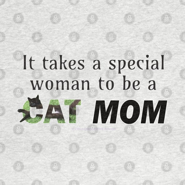 It takes a special woman to be a cat mom - black cat oil painting word art by DawnDesignsWordArt